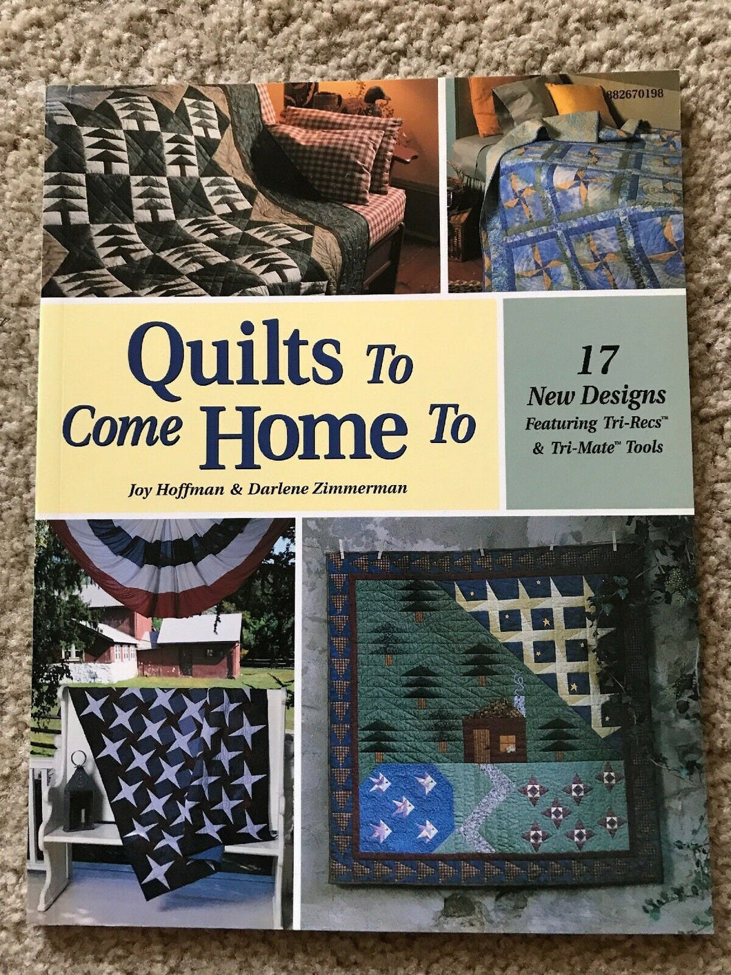 Quilts to Come Home To by Joy Hoffman; Darlene Zimmerman