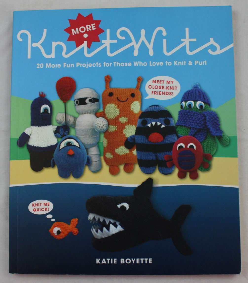 More Knitwits: 20 More Projects for Those Who Love to Knit & Purl